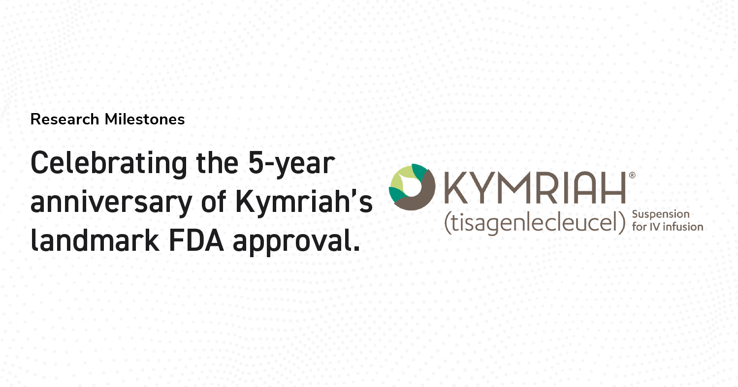 5 Year Anniversary Of Kymriahs Fda Approval For Cancer Alliance For Cancer Gene Therapy 5866